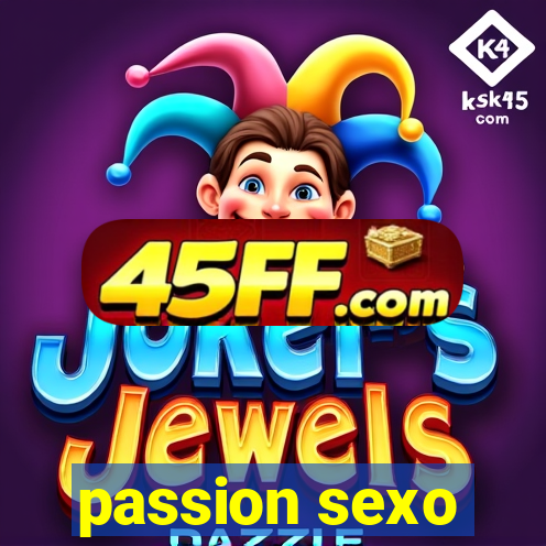 passion sexo